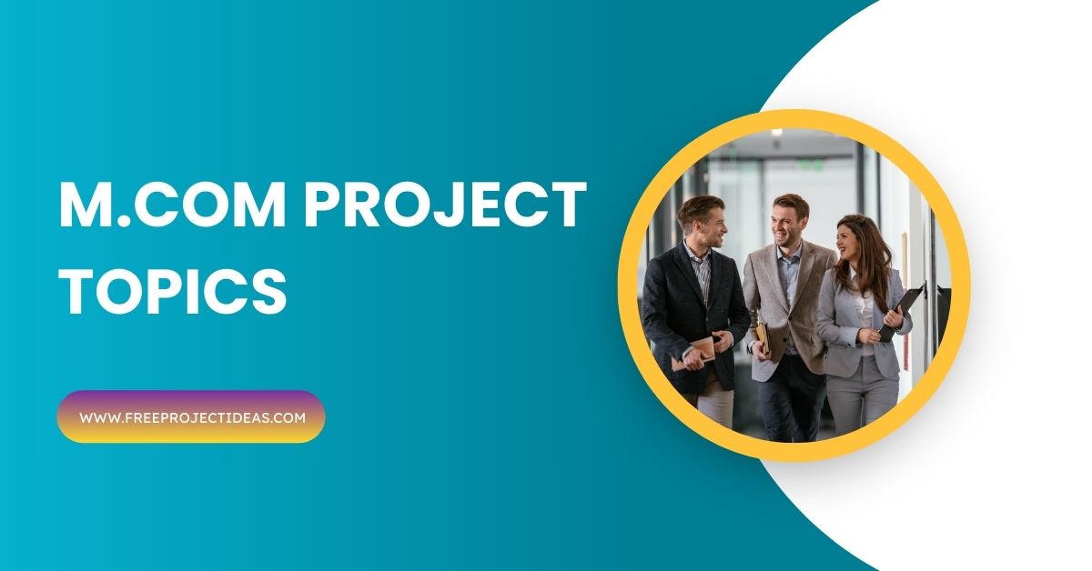 M.Com Project Topics
